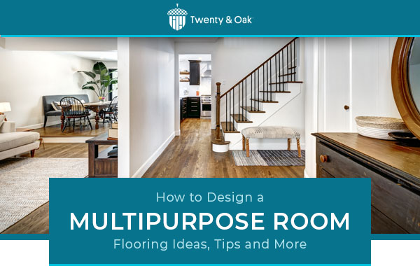 How to Design a Multipurpose Room: Flooring Ideas, Tips and More